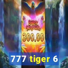 777 tiger 6